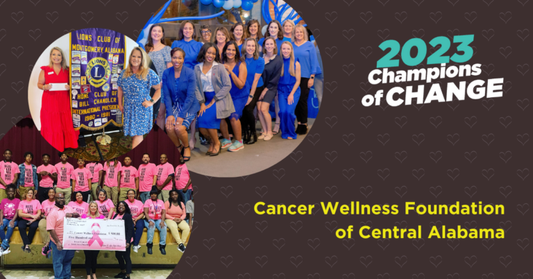 central inc champions of change-Cancer Wellness Foundation of Central Alabama
