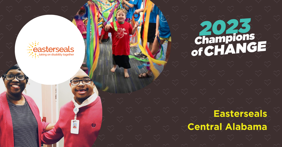 central inc champions of change- Easterseals Central Alabamaa