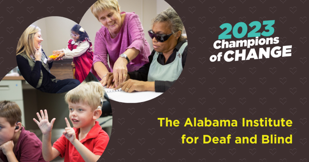 The Alabama Institute for Deaf and Blind - Champions of Change